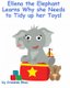 Ellena the elephant Learns Why she Needs to Tidy up Her Toys! - The Safari Children's Books on Good Behavior (Paperback):...