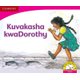 Kuvakasha kwaDorothy (Siswati) (Siswant, Paperback, New edition): Sally Ward, Bongi Dlhomo