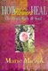 How Flowers Heal - The Mind, Body & Soul (Paperback): Marie Anakee Miczak