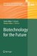 Biotechnology for the Future (Paperback, Softcover reprint of hardcover 1st ed. 2005): Jens Nielsen