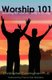 Worship 101 - Discovering the God We Worship in 101 Ways (Paperback): Jessica Miller