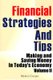 Financial Strategies And Tips - Making and Saving Money In Today's Economy (Paperback): Melina Cooper