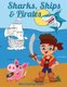 Sharks, Ships & Pirates - Kids Coloring Books (Paperback): Denise Maskey