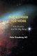 The Hunger for More - God, Gravity, and the Big Bang (Paperback): Peter Strassberg