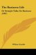 The Business Life - Or Straight Talks On Business (1907) (Paperback): William Gamble