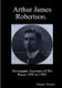 Arthur James Robertson. Newspaper Accounts of His Races 1905 to 1909. (Paperback): Michael Warden