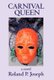 Carnival Queen (Hardcover): Roland P. Joseph