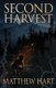 Second Harvest (Paperback): Matthew Hart