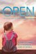 Open - An Adoption Story in Three Voices (Paperback): Alaina O'Connell