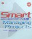 Smart Things to Know About Managing Projects (Paperback): Donna Deeprose