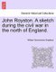 John Royston. a Sketch During the Civil War in the North of England. (Paperback): William Garmonsway Wrightson