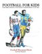 Football for Kids - 100 Handmade Portraits of the Greatest Football Players of All Time (Paperback): Fan Books Illustrated