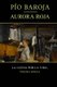 Aurora roja (Spanish, Paperback): Pio Baroja