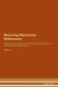 Reversing Mycetoma - Deficiencies The Raw Vegan Plant-Based Detoxification & Regeneration Workbook for Healing Patients. Volume...