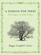 A Passion For Trees - The Legacy Of John Evelyn (Hardcover): Maggie Campbell-Culver