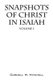Snapshots of Christ in Isaiah - Volume 1 (Paperback): Cordell W. Mitchell