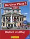 Berliner Platz NEU - Lehr- und Arbeitsbuch 3 mit 2 Audio-CDs und Im Alltag Extra (German, Mixed media product): 