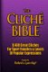 The CLICHE BIBLE - 8,400 Great Cliches For Sport Fanatics & Lovers Of Popular Expressions (Paperback): I. M. Education...