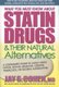 What You Must Know About Statin Drugs and Their Natural Alternatives - A Consumers Guide to Safely Using Lipitor Zocor Mevacor...