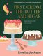 First, Cream The Butter And Sugar - The Essential Baking Companion (Hardcover): Emelia Jackson