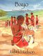 Bayo A Good African Boy (Paperback): Judith Hudson