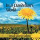 In a Dandelion's World (Paperback): Donald Charles Calarco