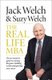 The Real Life MBA - The No-Nonsense Guide To Winning The Game, Building A Team And Growing Your Career (Paperback): Jack Welch,...