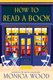 How to Read a Book (Hardcover): Monica Wood