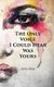 The Only Voice I Could Hear Was Yours (Paperback): Uzma Khan