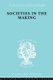 Societies In Making     Ils 89 (Paperback): Hilda Jennings