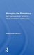 Managing the Presidency - The Eisenhower Legacy-from Kennedy to Reagan (Paperback): Phillip G. Henderson