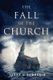 The Fall of the Church (Paperback): Terry L. Newbegin
