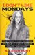 I Don't Like Mondays - The True Story Behind America's First Modern School Shooting (Paperback): N. Leigh Hunt