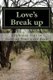 Love's Break Up - Explosive Tips to Getting Your Love Back (Paperback): M y B P P
