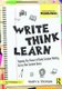 Write, Think, Learn - Tapping the Power of Daily Student Writing Across the Content Areas (Paperback): Mary Tedrow