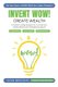Invent Wow - A Proven 3 Step System for Turning Your WOW IDEAS Into Profitable Products (Paperback): Don Brown
