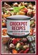 Crockpot Recipes - 125 World Class Slow Cooker Recipes (Paperback): Susan Hollister