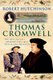 Thomas Cromwell - The Rise and Fall of Henry VIII's Most Notorious Minister (Paperback): Robert Hutchinson