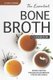 The Essential Bone Broth Cookbook - Simple Recipes for Delicious Broths, Stocks and Bases (Paperback): Sophia Freeman