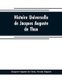 Histoire universelle, de Jacques Auguste de Thou (Paperback): Jacques Auguste De Thou, Nicolas Rigault