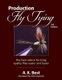 Production Fly Tying - The Best Advice for Tying Quality Flies Easier and Faster (Paperback, 3rd edition): A.K. Best