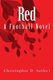 Red - A Football Novel (Paperback): Christopher D Seifert