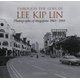 Through the Lens of Lee Kip Lin - Photographs of Singapore 1965-1995 (Hardcover): Lee Kip Lin