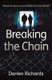 Breaking the Chain - Would you give up your freedom for your family? (Paperback): Spck