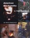 American Blacksmiths - In their own words (Paperback): Bianca Nakovics