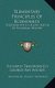 Elementary Principles of Economics - Together with a Short Sketch of Economic History (Hardcover): Richard Theodore Ely, George...