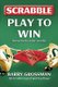 Collins Scrabble - Play to Win! (Paperback): Barry Grossman