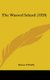 The Wasted Island (1920) (Hardcover): Eimar O'Duffy