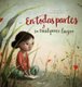 En Todas Partes Y En Cualquier Lugar (English, Spanish, Hardcover): Equipo Editorial