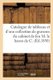 Catalogue de Tableaux Et d'Une Belle Collection de Gravures Provenant - Du Cabinet de Feu M. Le Baron de C. (French,...